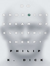 Cover image for Do Androids Dream of Electric Sheep?